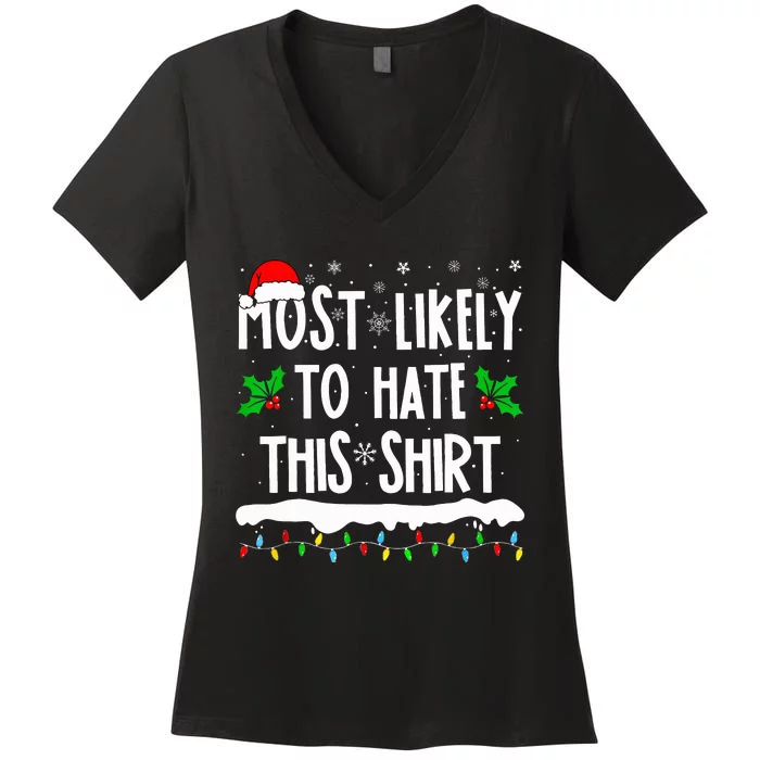 Most Likely To Hate This Matching Family Christmas Women's V-Neck T-Shirt