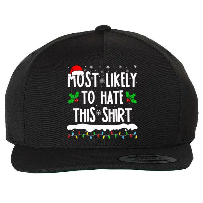 Most Likely To Hate This Matching Family Christmas Wool Snapback Cap