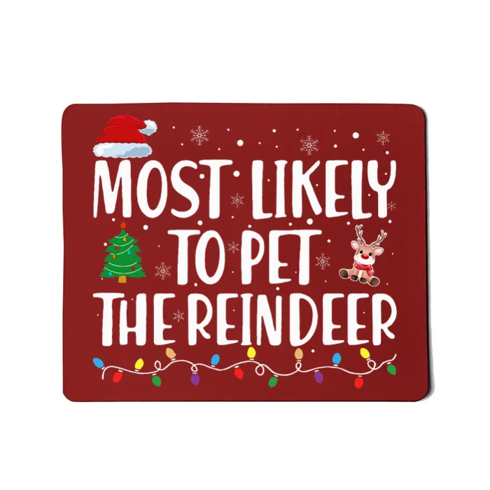 Most Likely To Pet The Reindeer Family Matching Christmas Mousepad