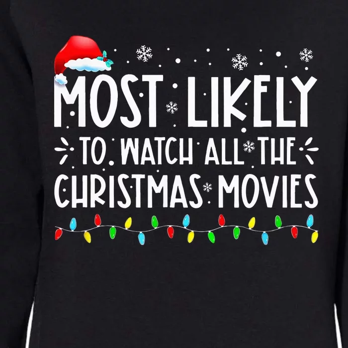 Most Likely To Watch All The Christmas Movies Christmas Womens California Wash Sweatshirt