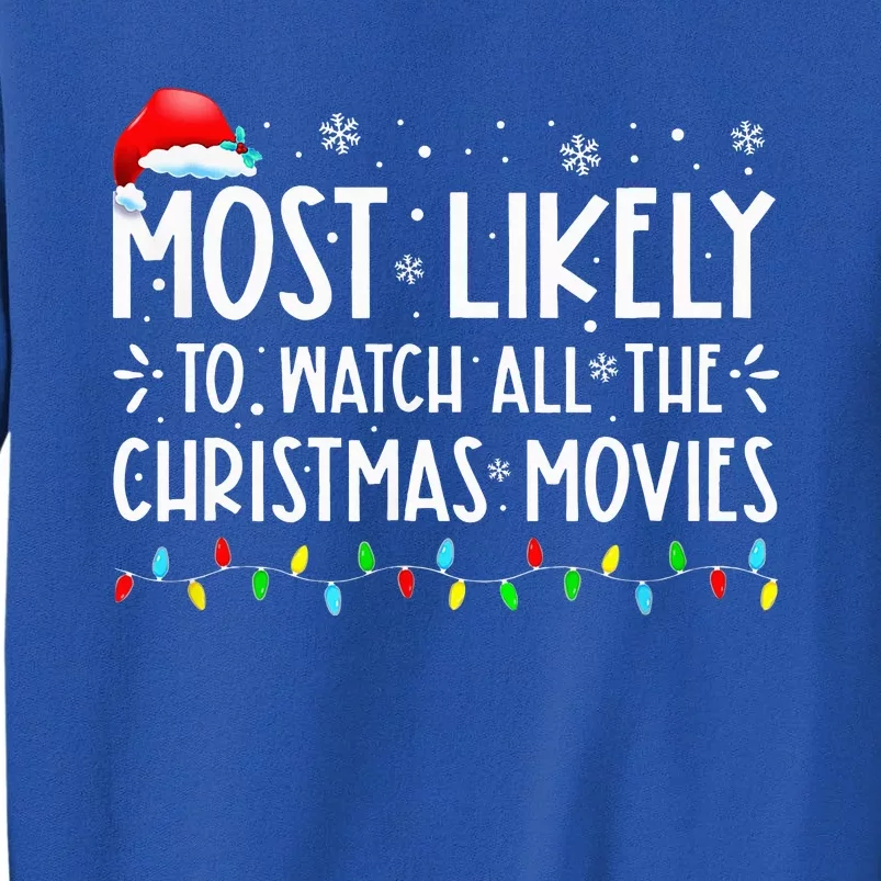 Most Likely To Watch All The Christmas Movies Christmas Sweatshirt