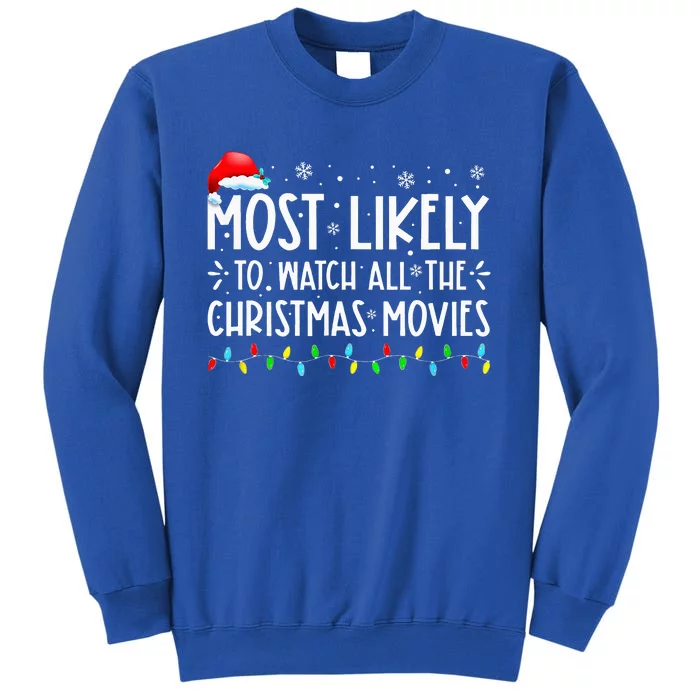 Most Likely To Watch All The Christmas Movies Christmas Sweatshirt