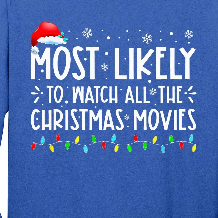 Most Likely To Watch All The Christmas Movies Christmas Tall Long Sleeve T-Shirt