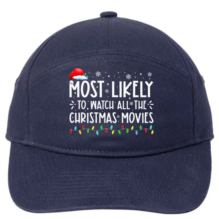 Most Likely To Watch All The Christmas Movies Christmas 7-Panel Snapback Hat