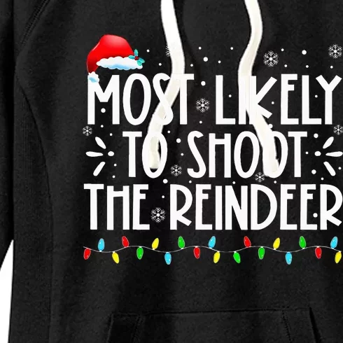 Most Likely To Shoot The Reindeer Christmas Family Matching Women's Fleece Hoodie