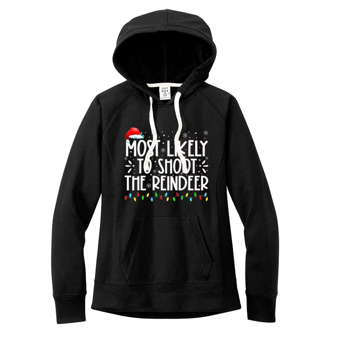 Most Likely To Shoot The Reindeer Christmas Family Matching Women's Fleece Hoodie