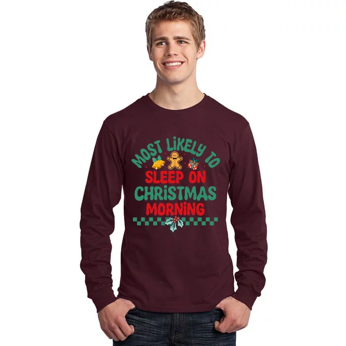 Most Likely To Sleep On Christmas Morning Christmas Pajamas Tall Long Sleeve T-Shirt