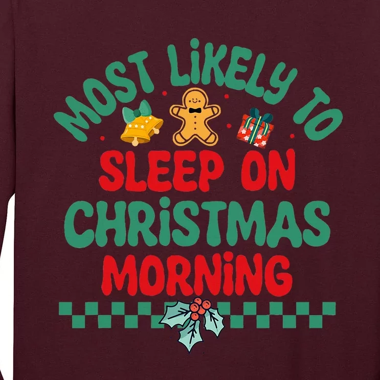 Most Likely To Sleep On Christmas Morning Christmas Pajamas Tall Long Sleeve T-Shirt