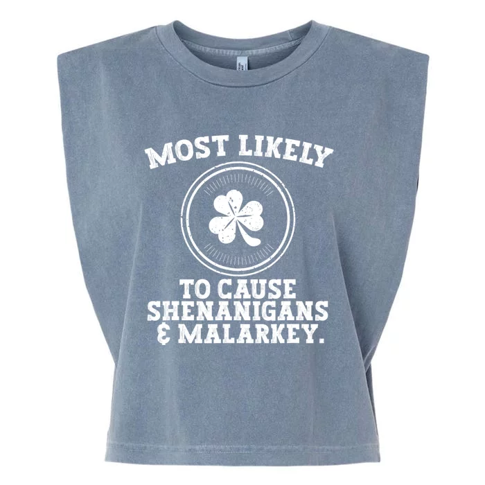 Most Likely To Cause Shenanigans & Malarkey St Patricks Day Garment-Dyed Women's Muscle Tee