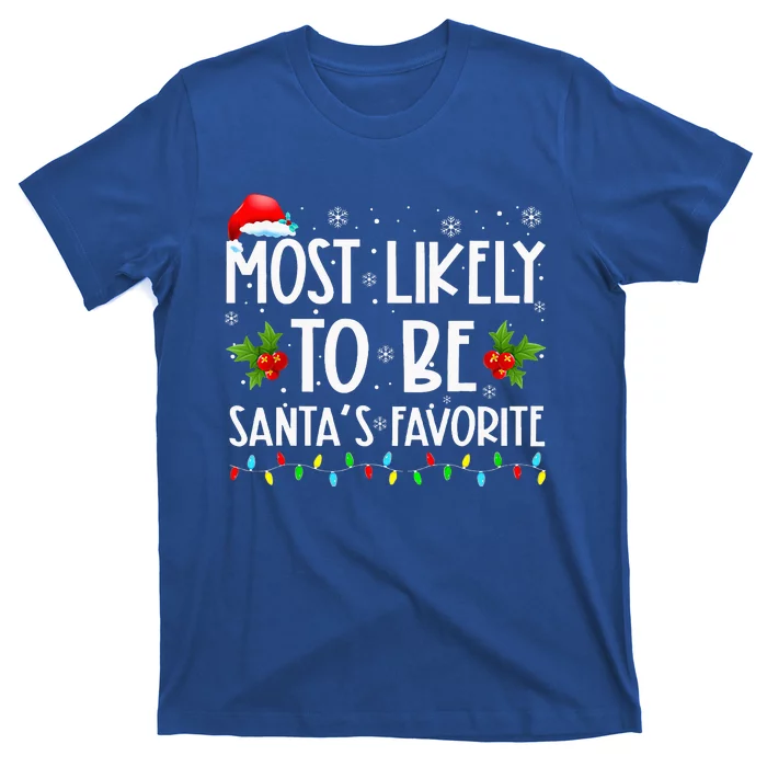 Most Likely To Be SantaS Favorite Matching Family Christmas T-Shirt