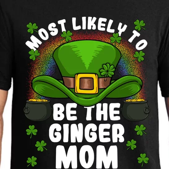 Most Likely To Be The Ginger Mom St Patricks Day Meaningful Gift Pajama Set