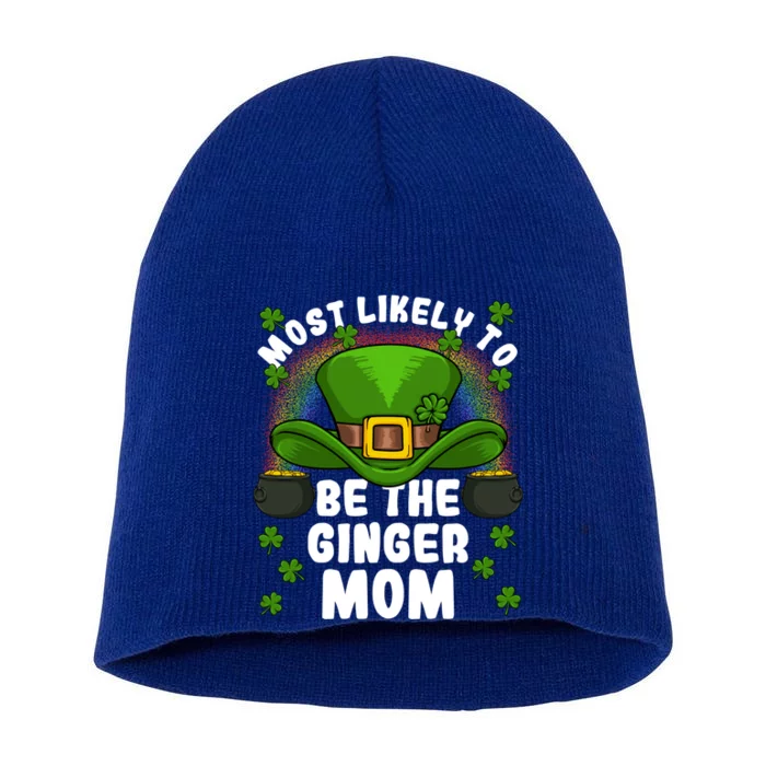 Most Likely To Be The Ginger Mom St Patricks Day Meaningful Gift Short Acrylic Beanie