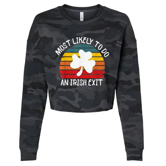 Most Likely To Do An Irish Exit Cropped Pullover Crew