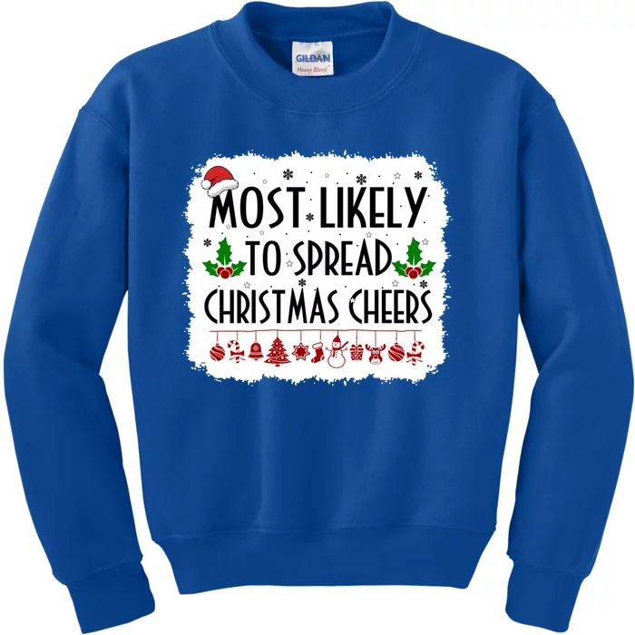 Most Likely To Spread Christmas Cheers Christmas Decorations Great Gift Kids Sweatshirt