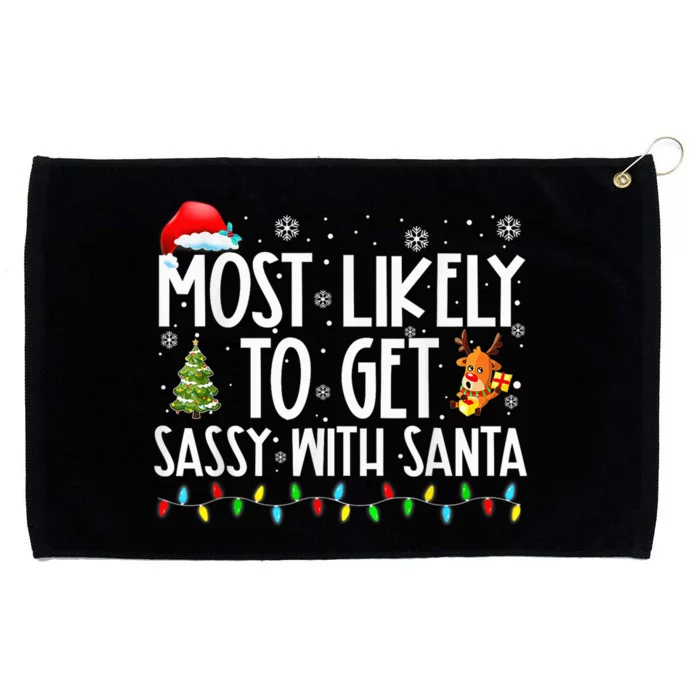 Most Likely To Get Sassy With Santa Funny Family Christmas Grommeted Golf Towel