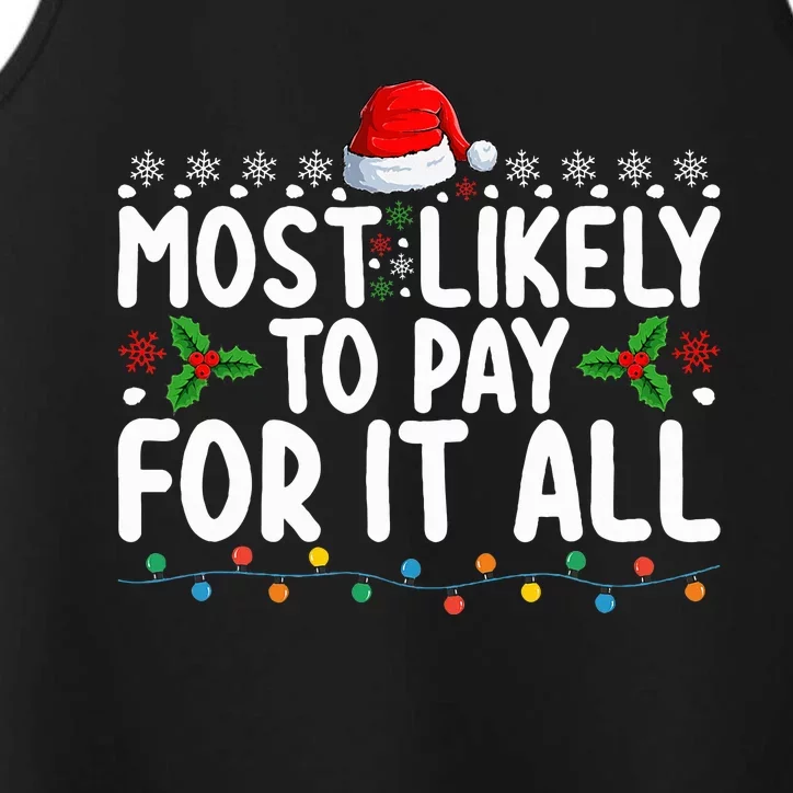 Most Likely To Pay For It All Funny Christmas Holiday Family Performance Tank