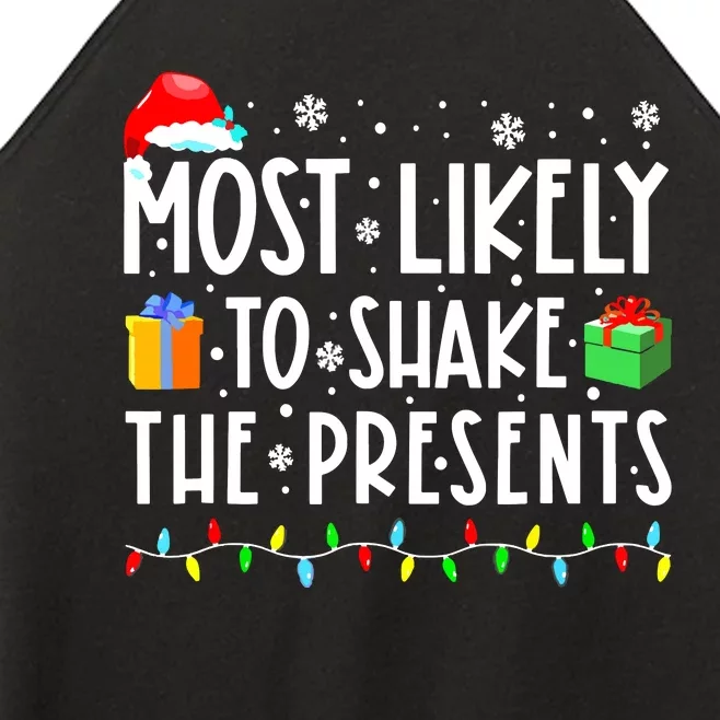 Most Likely To Shake The Presents Funny Christmas Holiday Women’s Perfect Tri Rocker Tank