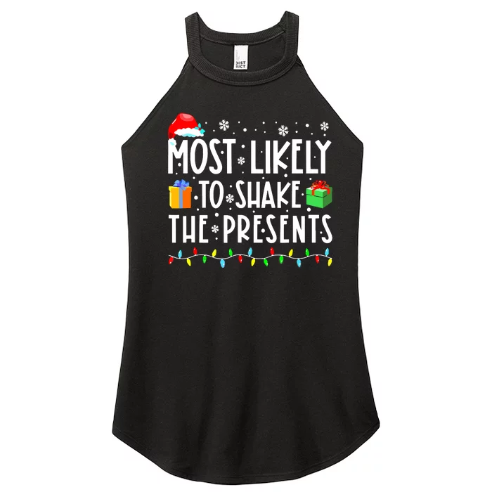 Most Likely To Shake The Presents Funny Christmas Holiday Women’s Perfect Tri Rocker Tank