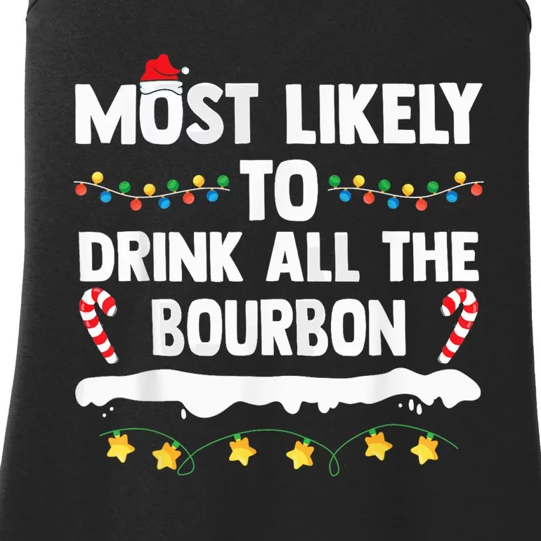 Most Likely To Drink All The Bourbon - Christmas Drinking Ladies Essential Tank