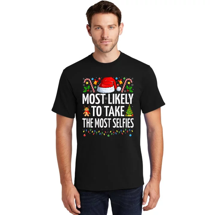 Most Likely To Take The Most Selfies Funny Family Christmas Tall T-Shirt