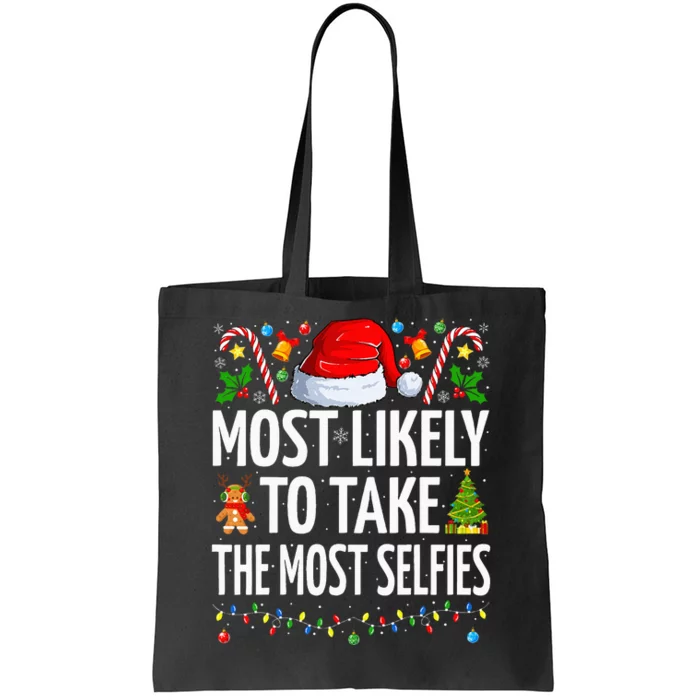 Most Likely To Take The Most Selfies Funny Family Christmas Tote Bag