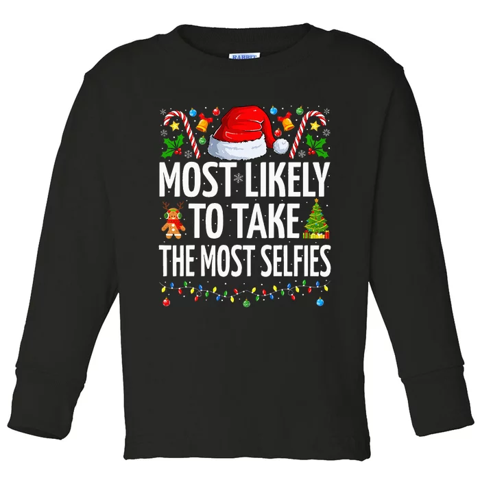 Most Likely To Take The Most Selfies Funny Family Christmas Toddler Long Sleeve Shirt