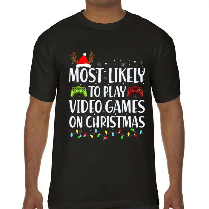 Most Likely To Play Video Game On Christmas Santa Gaming Comfort Colors T-Shirt