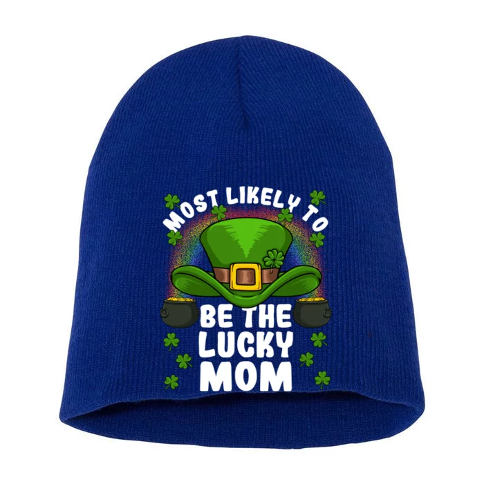 Most Likely To Be The Lucky Mom St Patricks Day Meaningful Gift Short Acrylic Beanie