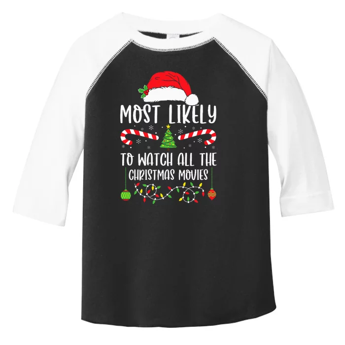 Most Likely To Watch All The Christmas Movies Xmas Matching Toddler Fine Jersey T-Shirt