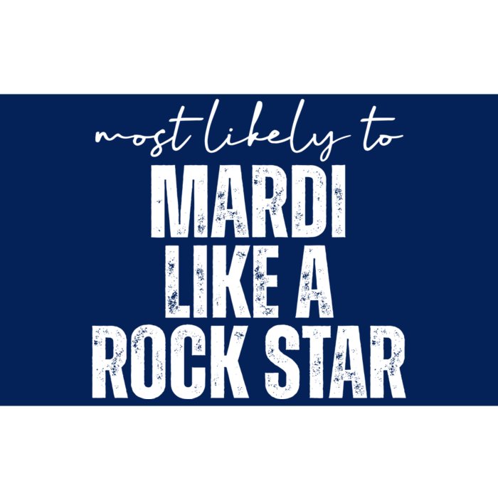 Most Likely To Mardi Like A Rock Star Mardi Gras Party Bumper Sticker