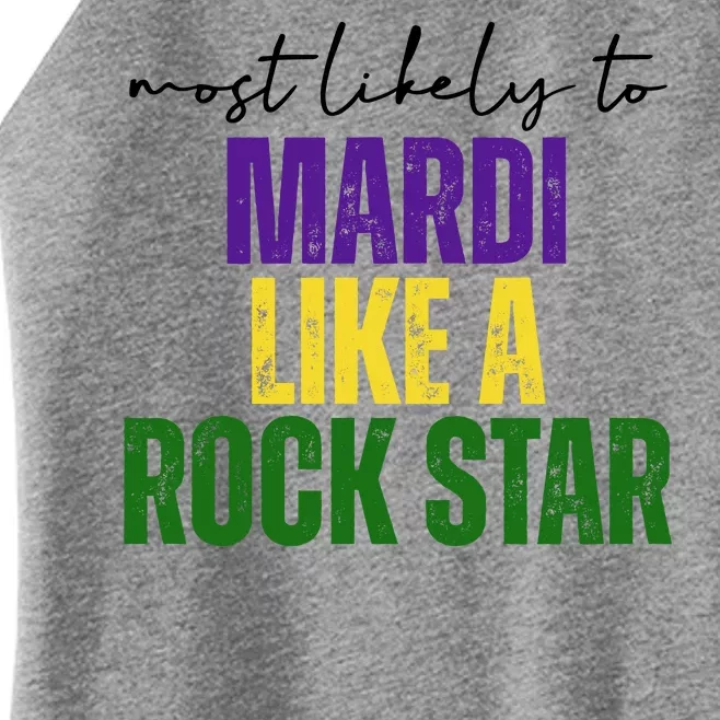 Most Likely To Mardi Like A Rock Star Mardi Gras Party Women’s Perfect Tri Rocker Tank