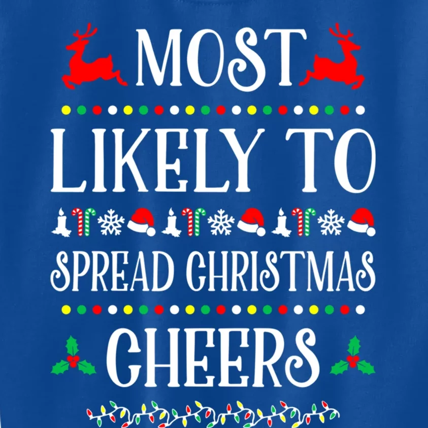 Most Likely To Spread Christmas Cheers Family Christmas Gift Kids Sweatshirt