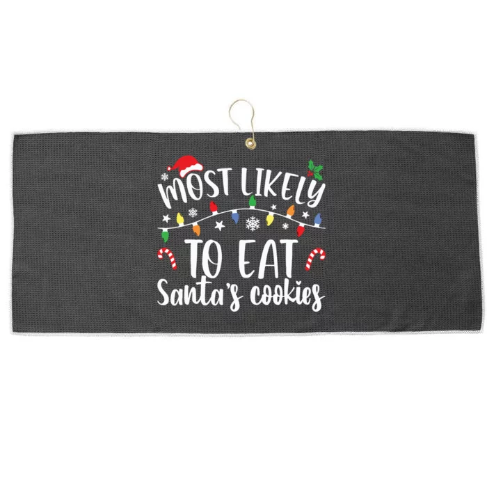 Most Likely To Eat Santas Cookies Christmas Family Matching Large Microfiber Waffle Golf Towel