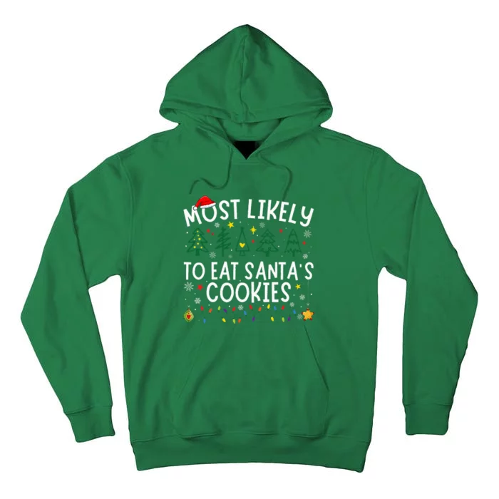 Most Likely To Eat SantaS Cookies Matching Christmas Tall Hoodie