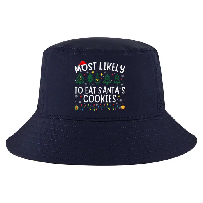 Most Likely To Eat SantaS Cookies Matching Christmas Cool Comfort Performance Bucket Hat