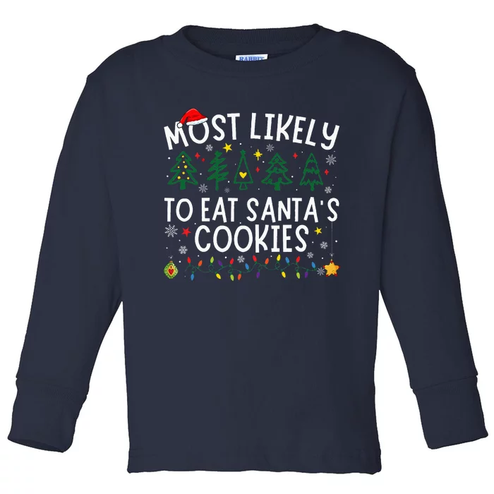 Most Likely To Eat SantaS Cookies Matching Christmas Toddler Long Sleeve Shirt