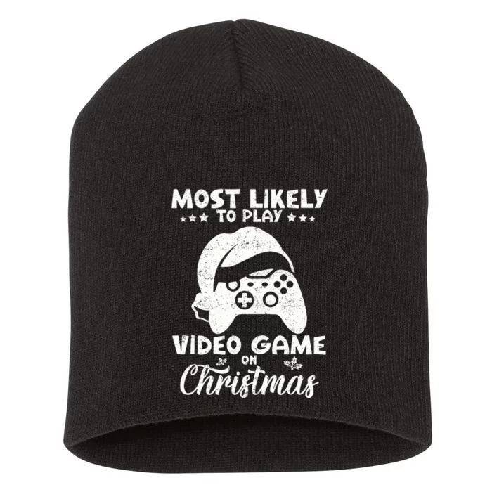 Most Likely To Play Video Games On Christmas Funny Gamer Short Acrylic Beanie