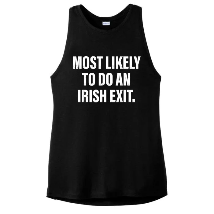 Most Likely To Do An Irish Exit Ladies Tri-Blend Wicking Tank