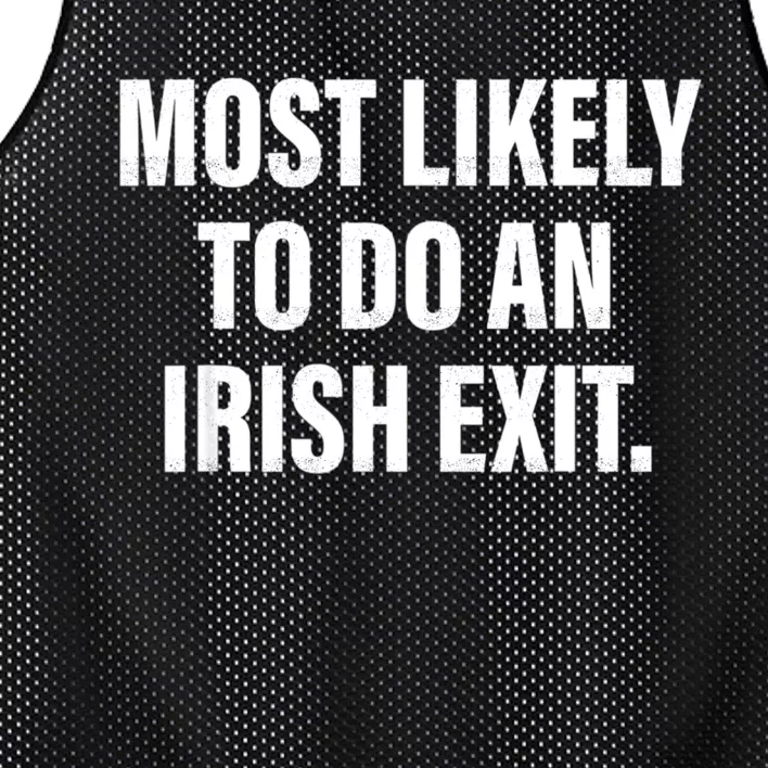 Most Likely To Do An Irish Exit Mesh Reversible Basketball Jersey Tank