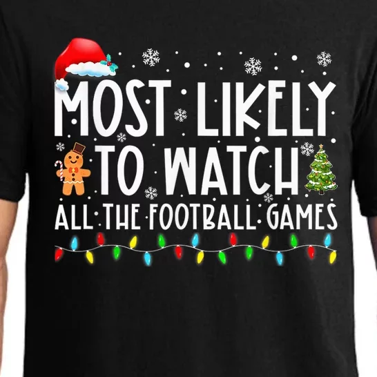 Most Likely To Watch All The Football Games Christmas Xmas Pajama Set