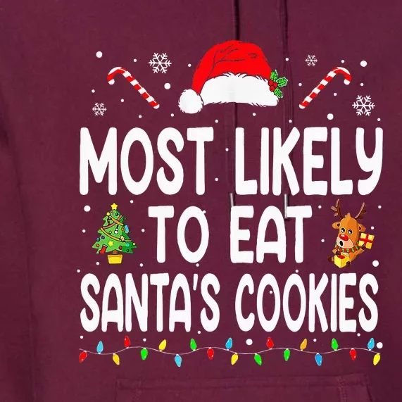 Most Likely To Eat Santas Cookies Christmas Family Pajamas Premium Hoodie