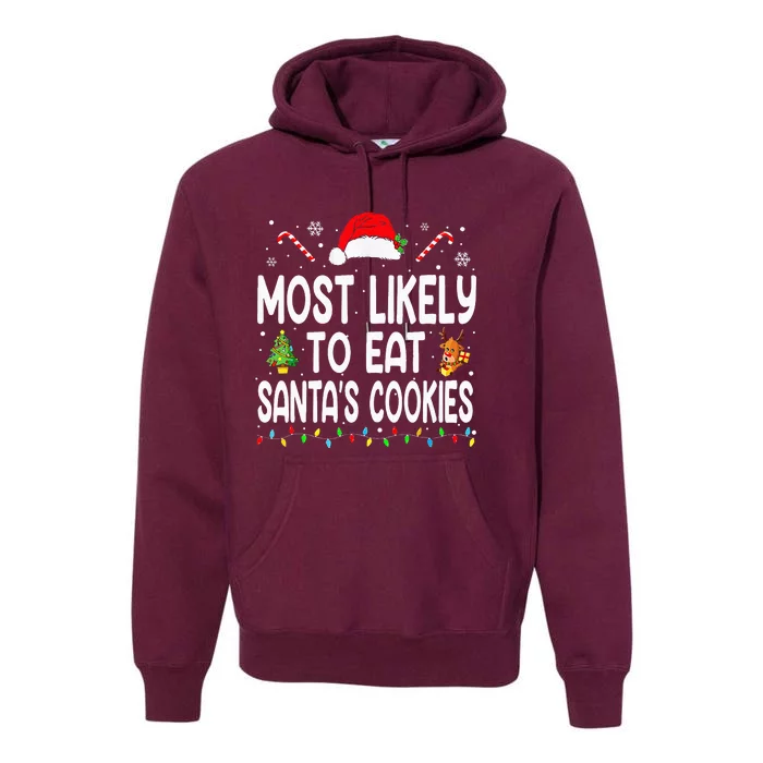 Most Likely To Eat Santas Cookies Christmas Family Pajamas Premium Hoodie