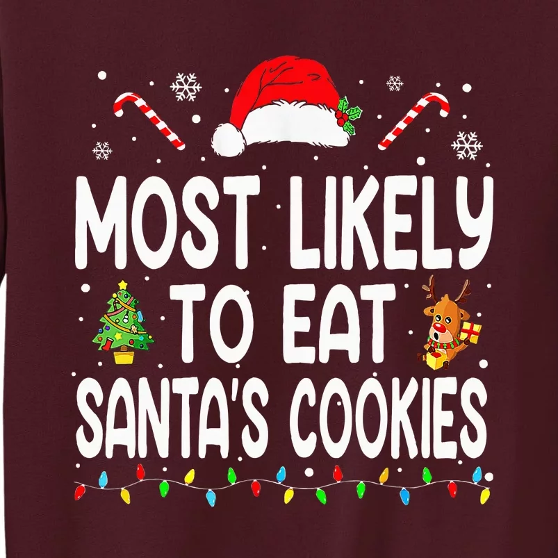 Most Likely To Eat Santas Cookies Christmas Family Pajamas Tall Sweatshirt