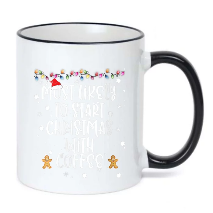 Most Likely To Start Christmas With Coffee Family Matching Black Color Changing Mug