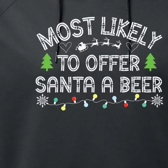 Most Likely To Offer Santa A Beer Funny Drinking Christmas Performance Fleece Hoodie