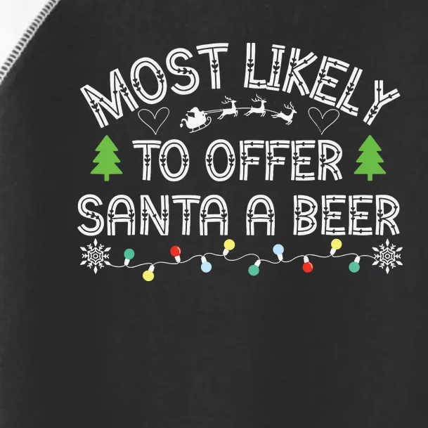 Most Likely To Offer Santa A Beer Funny Drinking Christmas Toddler Fine Jersey T-Shirt