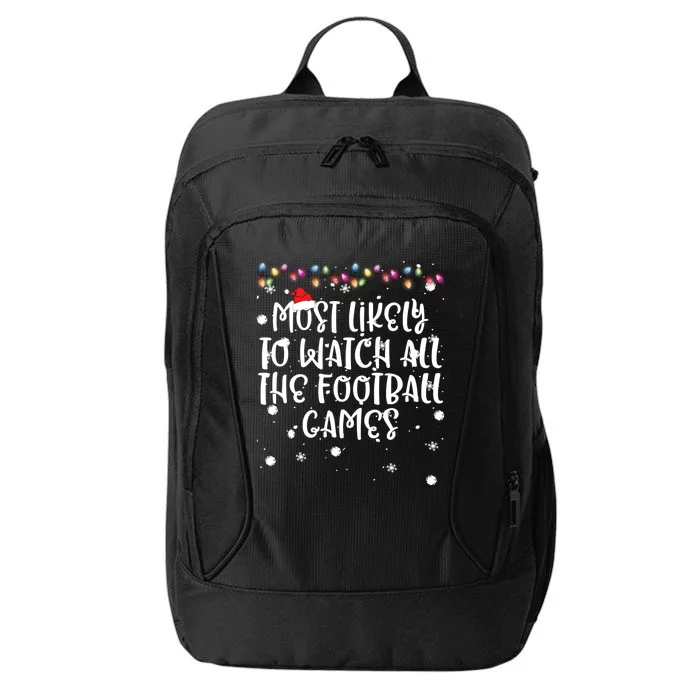 Most Likely To Watch All The Football Funny Games Christmas City Backpack