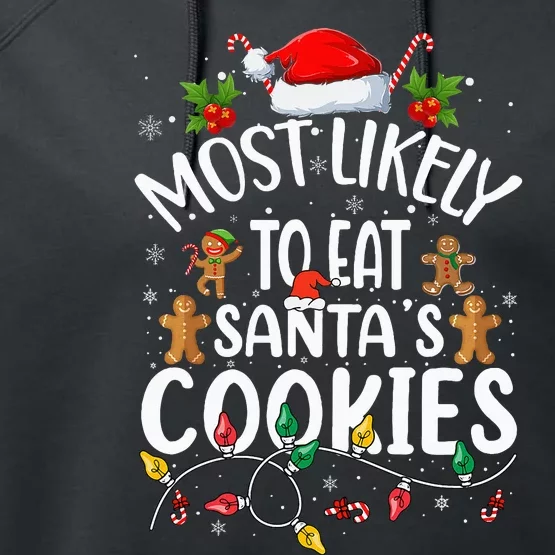 Most Likely To Eat SantaS Cookies Christmas Family Matching Performance Fleece Hoodie