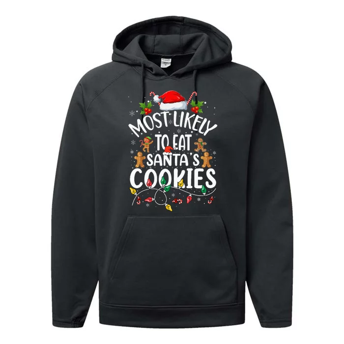 Most Likely To Eat SantaS Cookies Christmas Family Matching Performance Fleece Hoodie