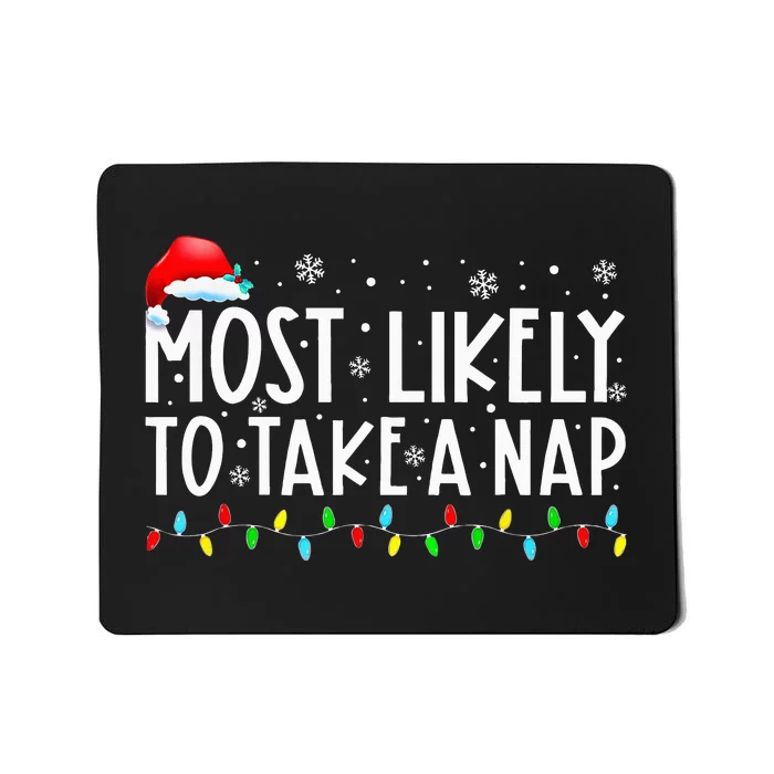 Most Likely To Take A Nap Funny Christmas Vacation Mousepad